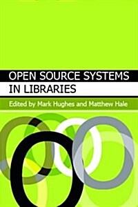 Open Source Systems in Libraries (Paperback)