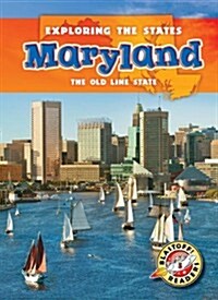 Maryland: The Old Line State (Library Binding)