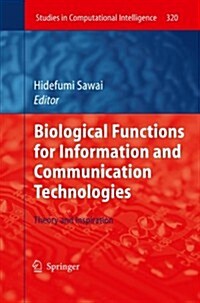 Biological Functions for Information and Communication Technologies: Theory and Inspiration (Paperback, 2011)