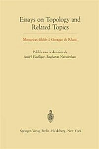 Essays on Topology and Related Topics: Memoires D?i? ?Georges de Rham (Paperback, Softcover Repri)