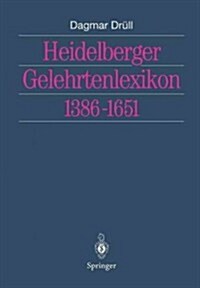 Heidelberger Gelehrtenlexikon 1386-1651 (Paperback, Softcover Repri)