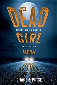 Dead Girl Moon (Paperback)