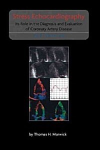 Stress Echocardiography: Its Role in the Diagnosis and Evaluation of Coronary Artery Disease (Paperback, 2, Softcover Repri)
