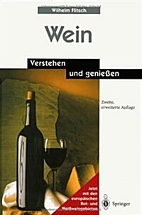 Wein: Verstehen Und Genie?n (Paperback, 2, 2. Aufl. 1999.)