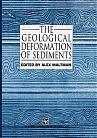 The Geological Deformation of Sediments (Paperback, Softcover Repri)