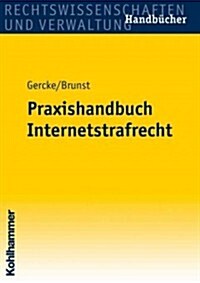 Praxishandbuch Internetstrafrecht (Paperback)