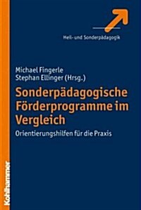 Sonderpadagogische Forderprogramme Im Vergleich: Orientierungshilfen Fur Die Praxis (Paperback)