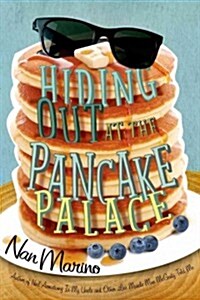 Hiding Out at the Pancake Palace (Paperback, Reprint)