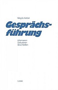 Gesprachsfuhrung (Paperback, 12th 12. Aufl. 1977. Softcover Reprint of the Orig)