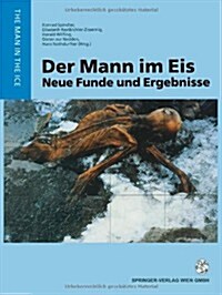 Der Mann Im Eis: Neue Funde Und Ergebnisse (Paperback, Softcover Repri)