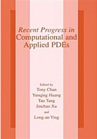 Recent Progress in Computational and Applied Pdes: Conference Proceedings for the International Conference Held in Zhangjiajie in July 2001 (Paperback, 2002)