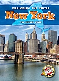 New York: The Empire State (Library Binding)