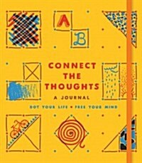 Connect the Thoughts: Dot Your Life, Free Your Mind (Paperback)
