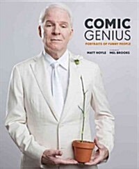 Comic Genius: Portraits of Funny People (Hardcover)