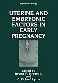 Uterine and Embryonic Factors in Early Pregnancy (Paperback, 1991)