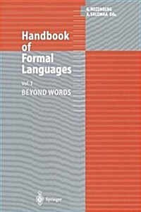 Handbook of Formal Languages: Volume 3 Beyond Words (Paperback, Softcover Repri)