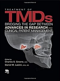 Treatment of TMDs: Bridging the Gap Between Advances in Research and Clinical Patient Management (Hardcover)