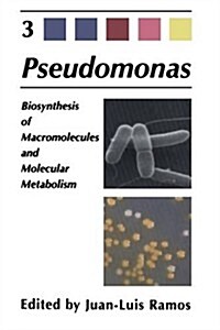 Pseudomonas: Volume 3 Biosynthesis of Macromolecules and Molecular Metabolism (Paperback, Softcover Repri)