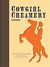 Cowgirl Creamery Cooks (Hardcover)