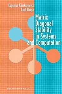 Matrix Diagonal Stability in Systems and Computation (Paperback, Softcover Repri)