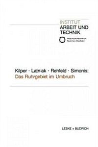 Das Ruhrgebiet Im Umbruch : Strategien Regionaler Verflechtung (Paperback)