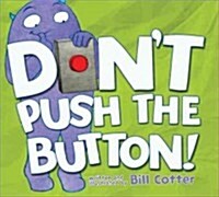 Dont Push the Button! (Hardcover)