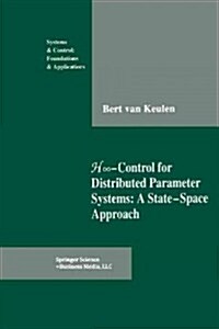 H∞-Control for Distributed Parameter Systems: A State-Space Approach (Paperback, Softcover Repri)