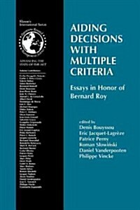Aiding Decisions with Multiple Criteria: Essays in Honor of Bernard Roy (Paperback, Softcover Repri)