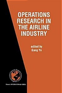 Operations Research in the Airline Industry (Paperback, Softcover Repri)