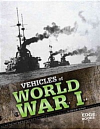 Vehicles of World War I (Library Binding)