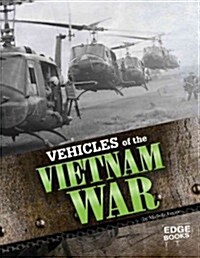 Vehicles of the Vietnam War (Library Binding)