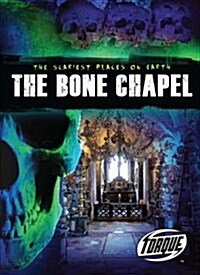 The Bone Chapel (Library Binding)