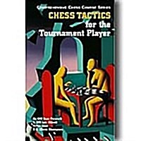 Chess Tactics for the Tournament Player (Paperback)