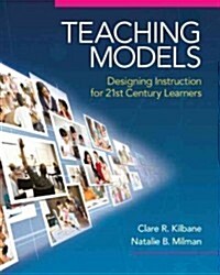 [중고] Teaching Models: Designing Instruction for 21st Century Learners (Paperback)