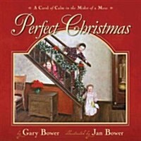 Perfect Christmas: A Carol of Calm in the Midst of the Mess (Hardcover)