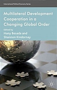 Multilateral Development Cooperation in a Changing Global Order (Hardcover)