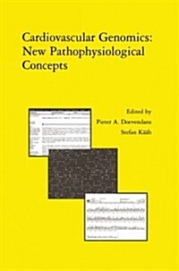 Cardiovascular Genomics: New Pathophysiological Concepts: Proceedings of the 2001 European Science Foundation Workshop in Maastricht (Paperback, Softcover Repri)