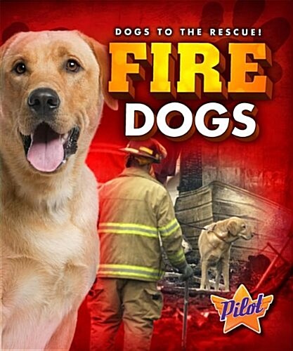 Fire Dogs (Library Binding)