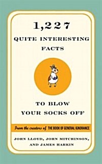1,227 Quite Interesting Facts to Blow Your Socks Off (Hardcover)