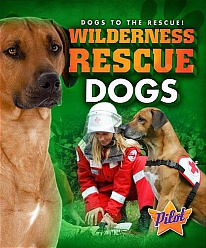 Wilderness Search Dogs (Library Binding)