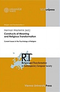 Constructs of Meaning and Religious Transformation: Current Issues in the Psychology of Religion (Hardcover)