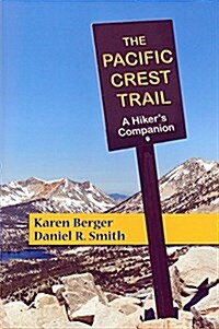 The Pacific Crest Trail: A Hikers Companion (Paperback)