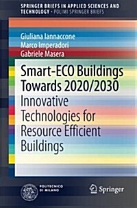 Smart-Eco Buildings Towards 2020/2030: Innovative Technologies for Resource Efficient Buildings (Paperback, 2014)