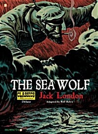 Classics Illustrated Deluxe #11: The Sea-Wolf (Hardcover)