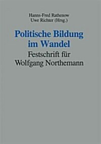 Politische Bildung Im Wandel: Festschrift F? Wolfgang Northemann (Paperback, Softcover Repri)