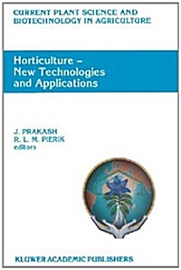 Horticulture -- New Technologies and Applications: Proceedings of the International Seminar on New Frontiers in Horticulture, Organized by Indo-Americ (Paperback, Softcover Repri)