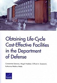 Obtaining Life-Cycle Cost-Effective Facilities in the Department of Defense (Paperback)