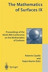 The Mathematics of Surfaces IX : Proceedings of the Ninth IMA Conference on the Mathematics of Surfaces (Paperback, Softcover reprint of the original 1st ed. 2000)