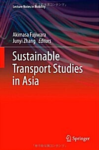 Sustainable Transport Studies in Asia (Hardcover, 2013)