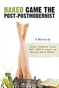 Naked Came the Post-Postmodernist (Hardcover)